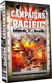 Campaigns in the Pacific - Islands of Death - Over 10 Hours - 4 DVD Box Set!