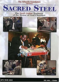 Sacred Steel: The Steel Guitar Tradition of the House of God Churches