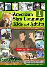 American Sign Language for Kids and Adults, Volume 1: Everyday Lessons