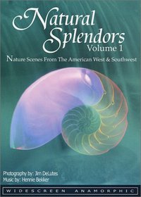 Natural Splendors, Vol. 1 - Nature Scenes from the American West & Southwest