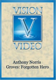 Anthony Norris Groves: Forgotten Hero