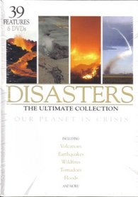 Disasters: The Ultimate Collection; Our Planet in Crisis