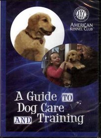 A Guide to Dog Care and Training