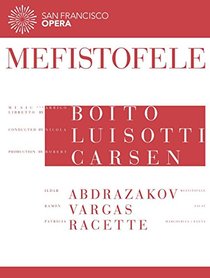 Arrigo Boito: Mefistofele (Featuring the San Francisco Opera)