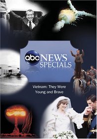 ABC News Specials Vietnam: They Were Young and Brave