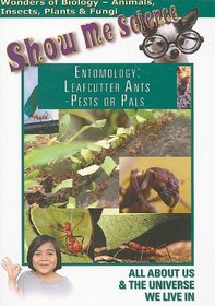 Entomology: Leafcutter Ants: Pests Or Pals
