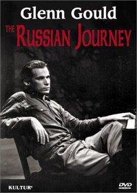 Glenn Gould - The Russian Journey