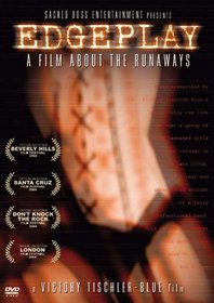 Edgeplay - A Film About The Runaways