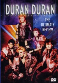 Duran Duran: The Ultimate Review