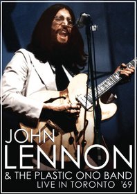 John Lennon & The Plastic Ono Band: Live in Toronto '69