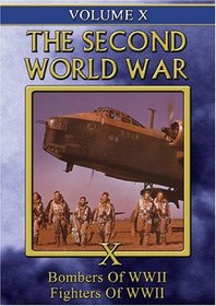 The Second World War, Vol. 10: Bombers of WWII/Fighters Of WWII