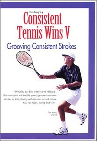 Consistent Tennis Wins V ( Grooving Consistent Strokes )