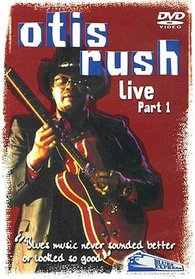 Otis Rush: Live Part One