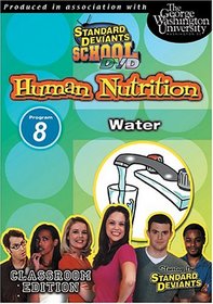 Standard Deviants School - Human Nutrition, Program 8 - Water (Classroom Edition)