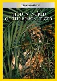 Hidden World of the Bengal Tiger