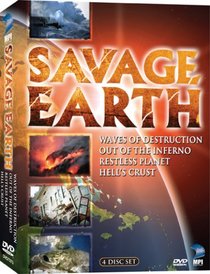 Savage Earth (Waves of Destruction / Out of the Inferno / Restless Planet / Hell's Crust)