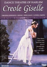 Dance Theater of Harlem : Creole Giselle (Virginia Johnson, Eddie Shellman, Lowell Smith)