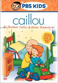 Caillou - Big Brother Caillou & Other Adventures