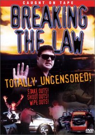 Breaking the Law: Totally Uncensored
