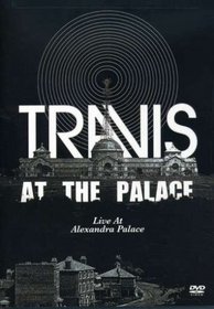 Travis At The Palace, Live at Alexandra Palace