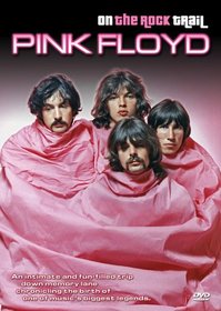 On the Rock Trail: Pink Floyd (Unauthorized)