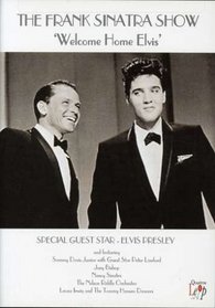 Frank Sinatra Show: Welcome Home Elvis