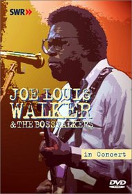 Joe Louis Walker &The Bosstalkers-in Concert