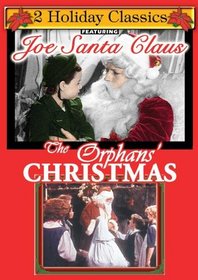 Joe Santa Claus; The Orphan's Christmas