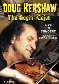 Ragin' Cajun - Doug Kershaw in Concert