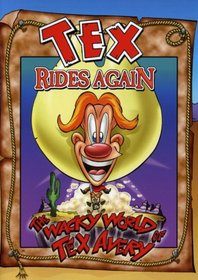 The Wacky World of Tex Avery: Tex Rides Again