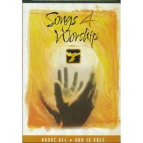 Songs 4 Worship: Above All/God is Able
