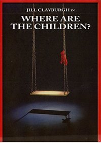 Where Are The Children - 1980's Cult Classic