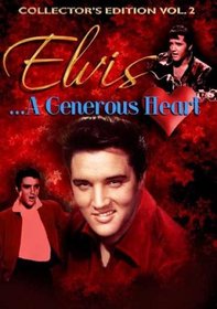 Elvis...A Generous Heart, Vol. 2