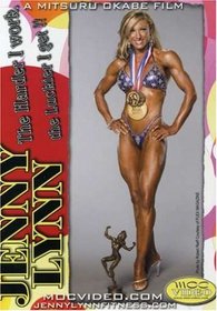 Jenny Lynn: The Harder I Work, The Luckier I Get...at Bodybuilding