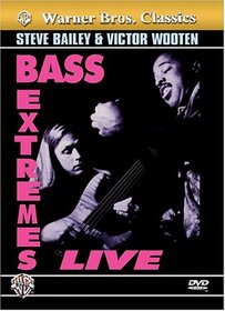 Bass Extremes Live: Steve Bailey & Victor Wooten