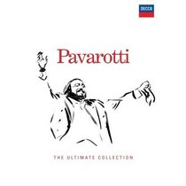 Luciano Pavarotti: The Ultimate Collection
