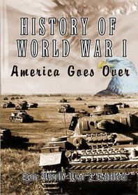 History Of World War I  America Goes Over