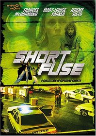 Short Fuze: A Collection of Explosive Shorts