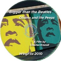 Bigger Than the Beatles, Obama and the Peeps, DVD