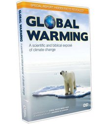 Global Warming: A Scientific and Biblical Expose' of Climate Change