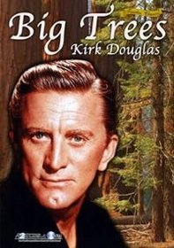 The Big Trees; Kirk Douglas