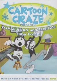 Cartoon Craze Presents Tom & Jerry and Friends: Tuba Tooter