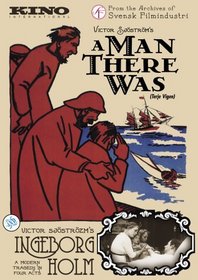A Man There Was (1917) / Ingeborg Holm (1913)