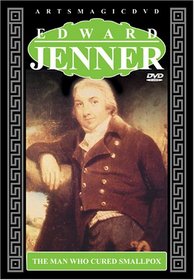 Edward Jenner: The Man Who Cured Smallpox