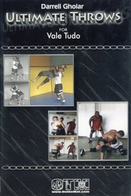 Darrel Gholar "Ultimate Throws for Vale Tudo"