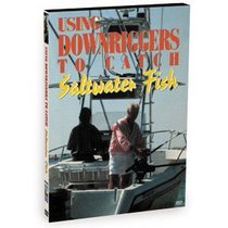 DVD Using Downriggers to Catch Saltwater Fish