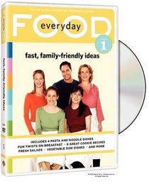 Everyday Food, Vol. 1 - Fast, Family-Friendly Ideas