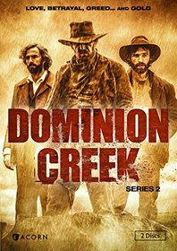 Dominion Creek, Series 2
