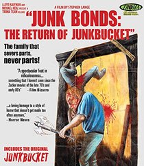 Junk Bonds: Return of Junkbucket [Blu-ray]
