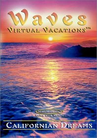Waves: Virtual Vacations - California Dreams